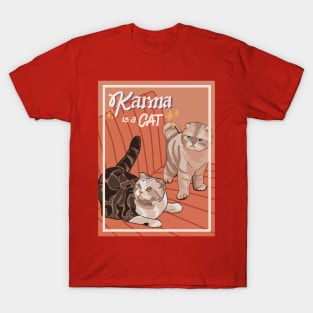 KARMA IS A CAT T-Shirt